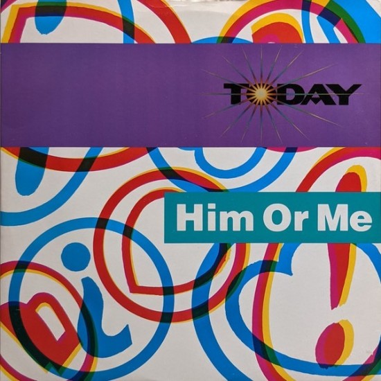 Today ‎"Him Or Me" (12")