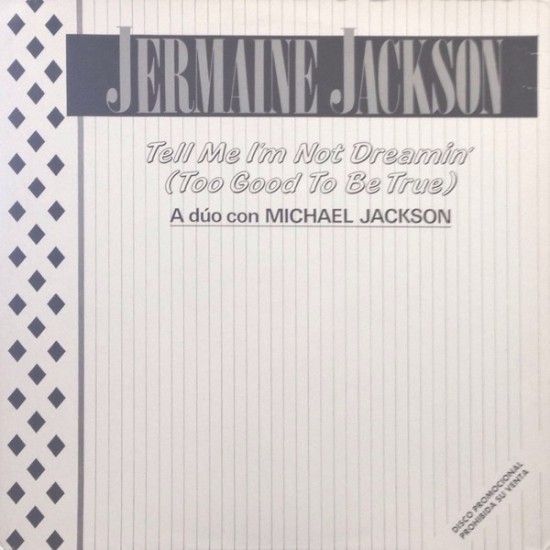 Jermaine Jackson A Duo Con Michael Jackson ‎"Tell Me I'm Not Dreaming (Too Good To Be True)" (12" - Promo)