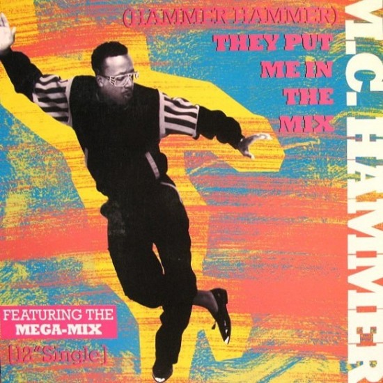 MC Hammer ‎"(Hammer Hammer) They Put Me In The Mix" (12")