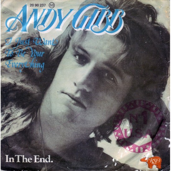 Andy Gibb ‎- I Just Want To Be Your Everything / In The End (7")*