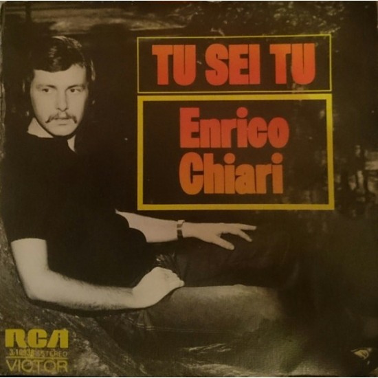 Enrico Chiari ‎ Tu Sei Tu (7") 