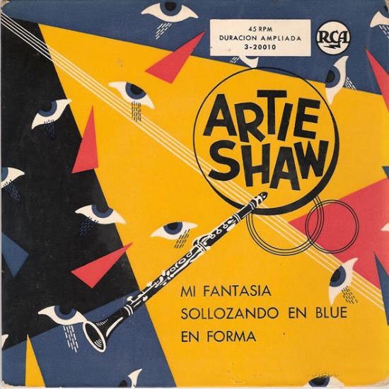 Artie Shaw - Mi Fantasia / Sollozando En Blue / En Forma (7") 