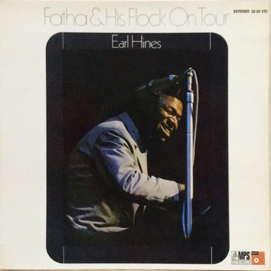 Earl Hines - Fatha & His Flock On Tour (LP - Gatefold)