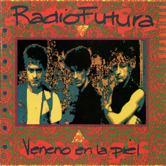 Radio Futura ‎- Veneno En La Piel (LP)* 