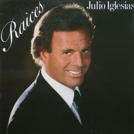 Julio Iglesias ‎"Raices" (LP)*