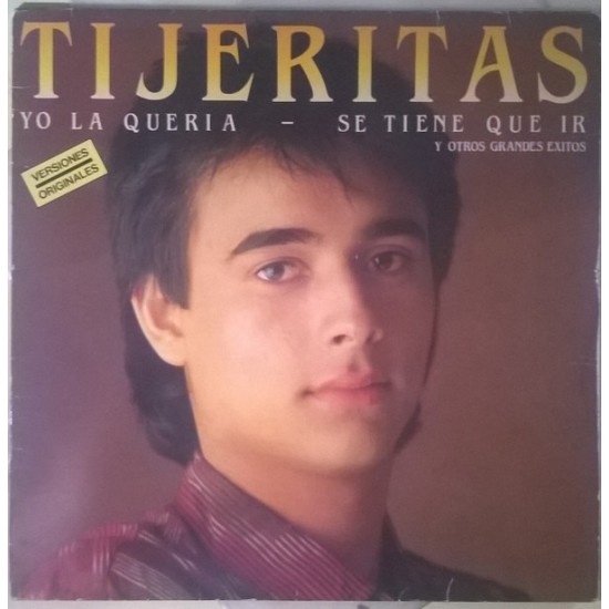 Tijeritas - Yo La Quería, Se Tiene Que Ir Y Otros Grandes Éxitos (LP)