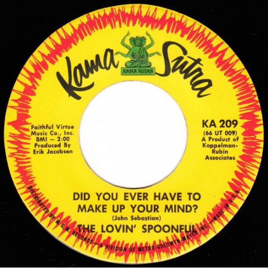 The Lovin' Spoonful ‎- Did You Ever Have To Make Up Your Mind? / Didn't Want To Have To Do It (7") 