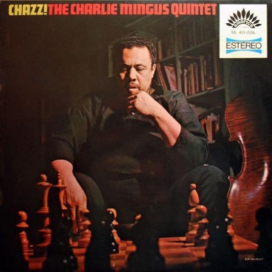 The Charlie Mingus Quintet - Chazz! (LP)