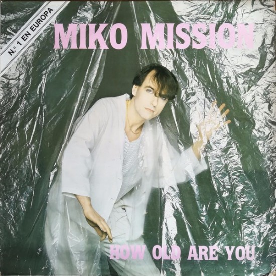 Miko Mission ‎"How Old Are You" (12")