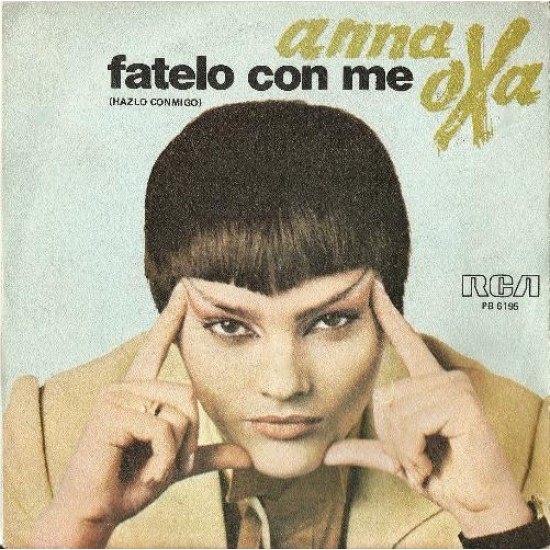 Anna Oxa ‎- Fatelo Con Me = Hazlo Conmigo (7") 