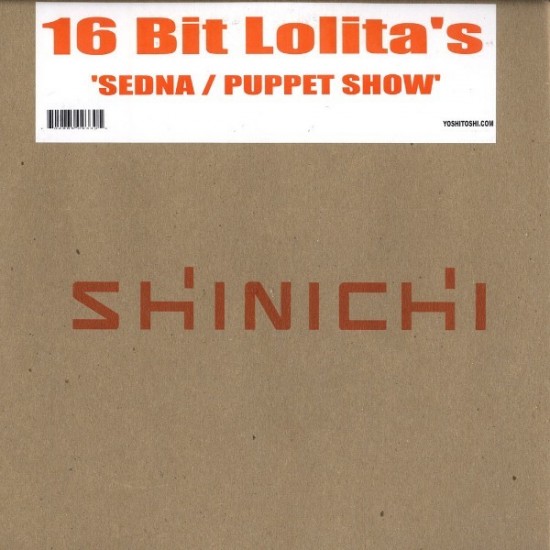 16 Bit Lolita's - Sedna / Puppet Show (12")