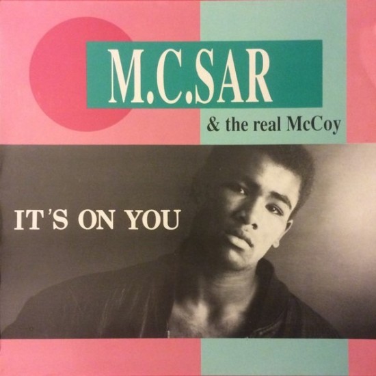 M.C. Sar & The Real McCoy "It's On You" (12")